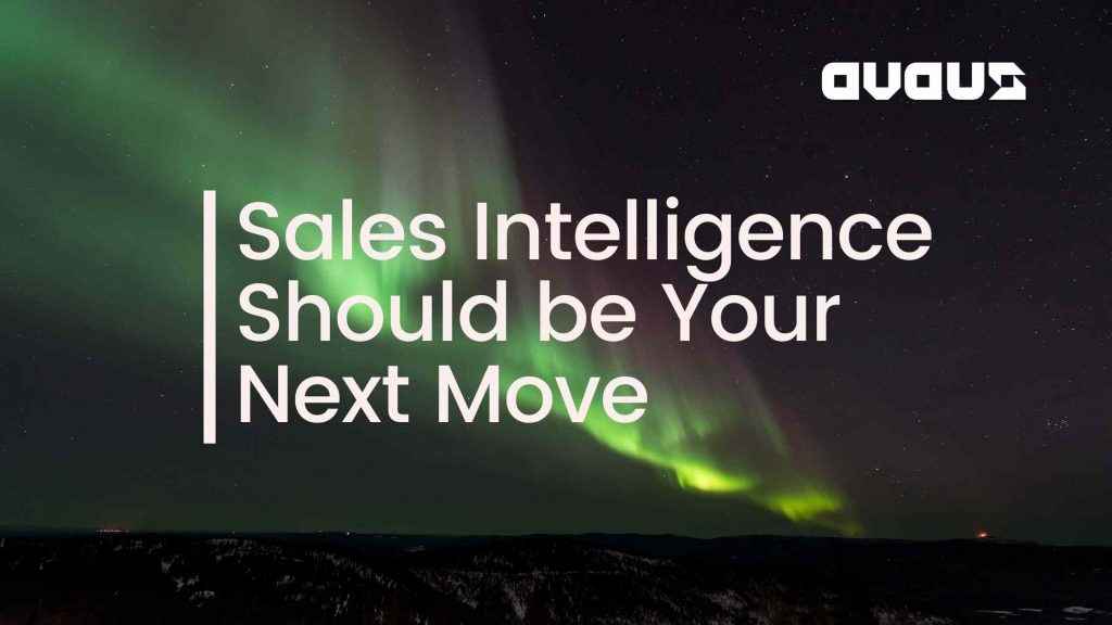 Sales Intelligence Should be Your Next Move