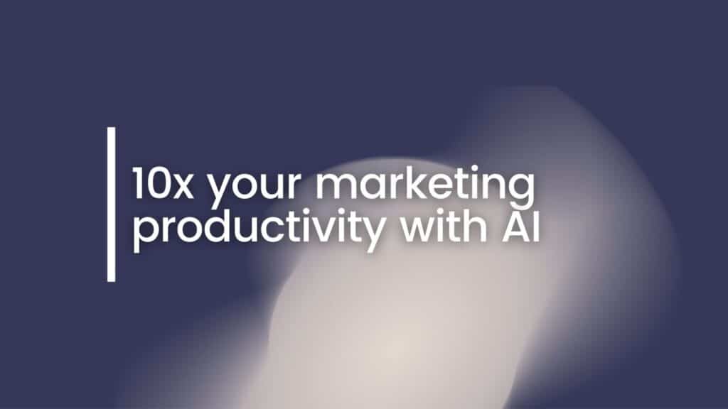 6 areas where AI can 10x your marketing productivity