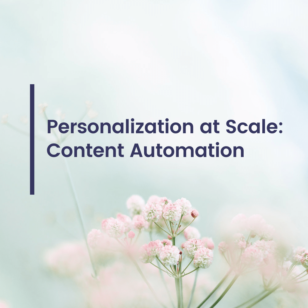 Personalization at Scale: Content Automation