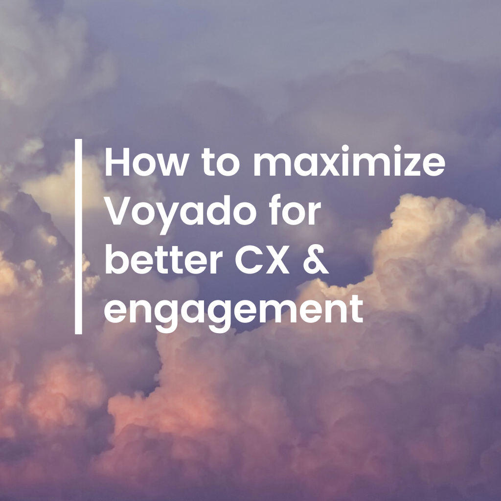 9 ways to maximize Voyado for better customer experience and engagement