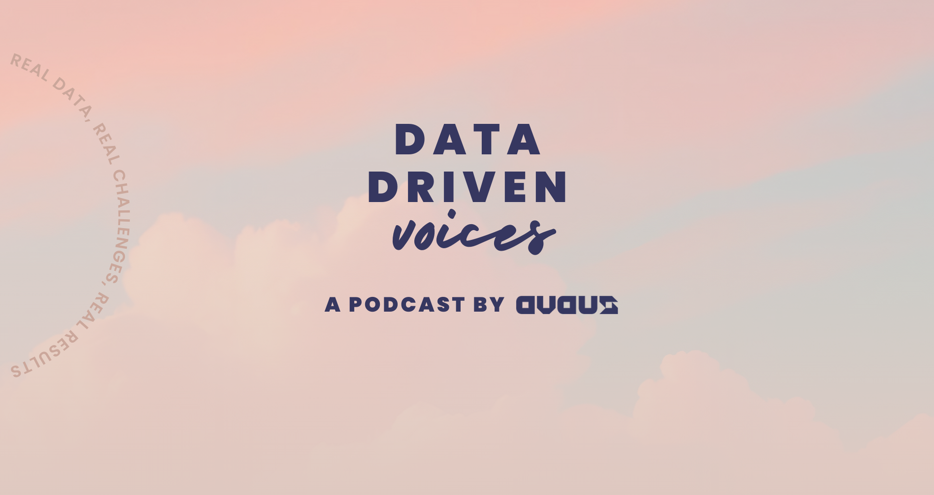 Data Driven Voices : AI, automation and data for your business
